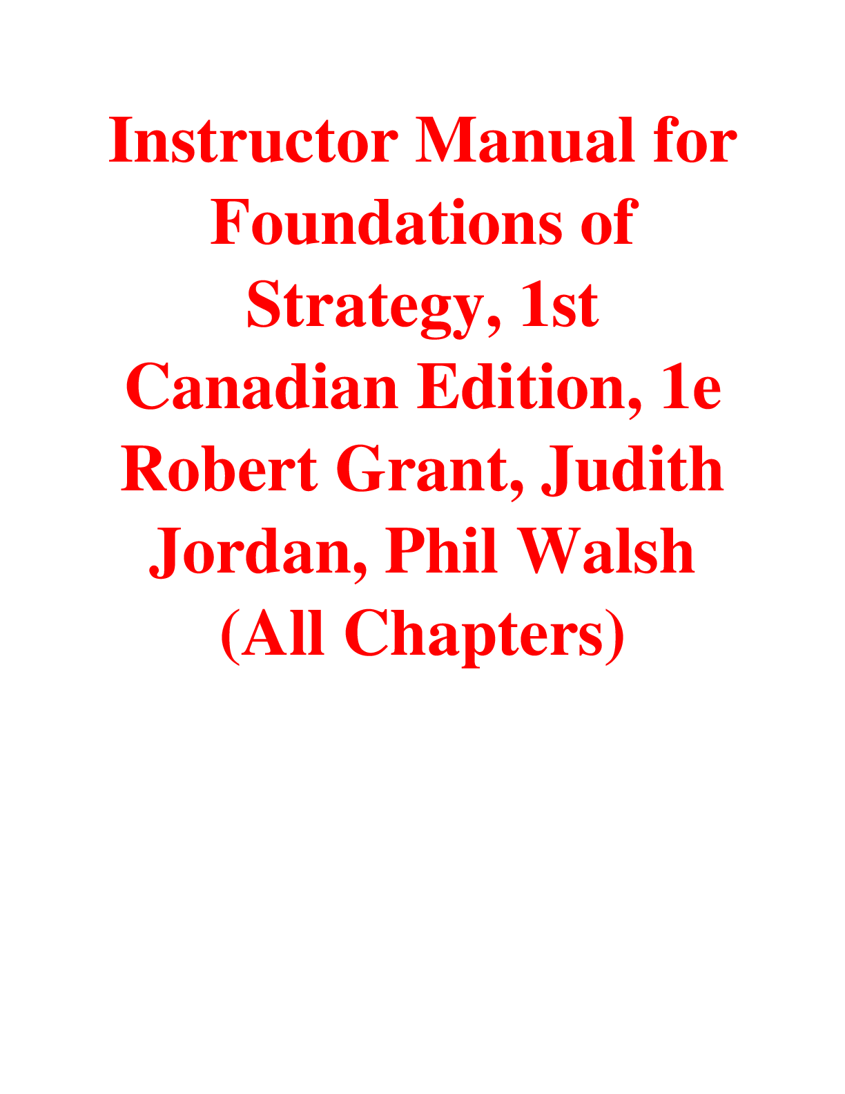 Preview of Foundations of Strategy, 1st Canadian Edition, 1e Robert Grant, Judith Jordan, Phil Walsh